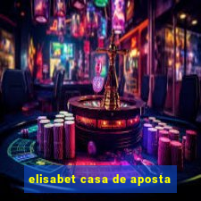 elisabet casa de aposta